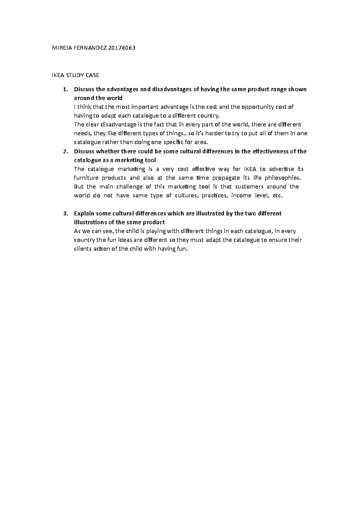 Case ikea MIREIA FERNANDEZ 20176063 IKEA STUDY CASE 1. Discuss the