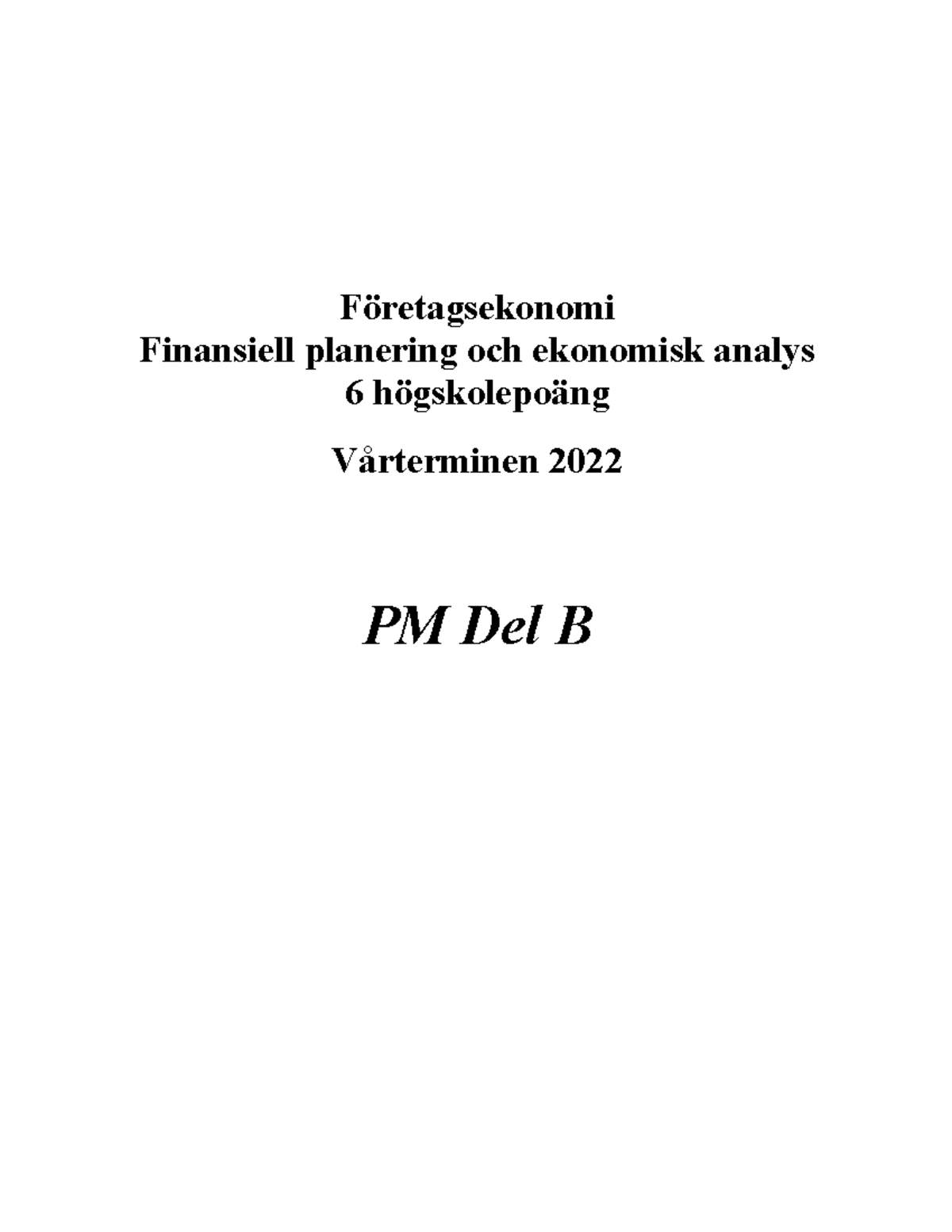 PM Del B - VT2022 - Kapitalbindning - Företagsekonomi Finansiell ...