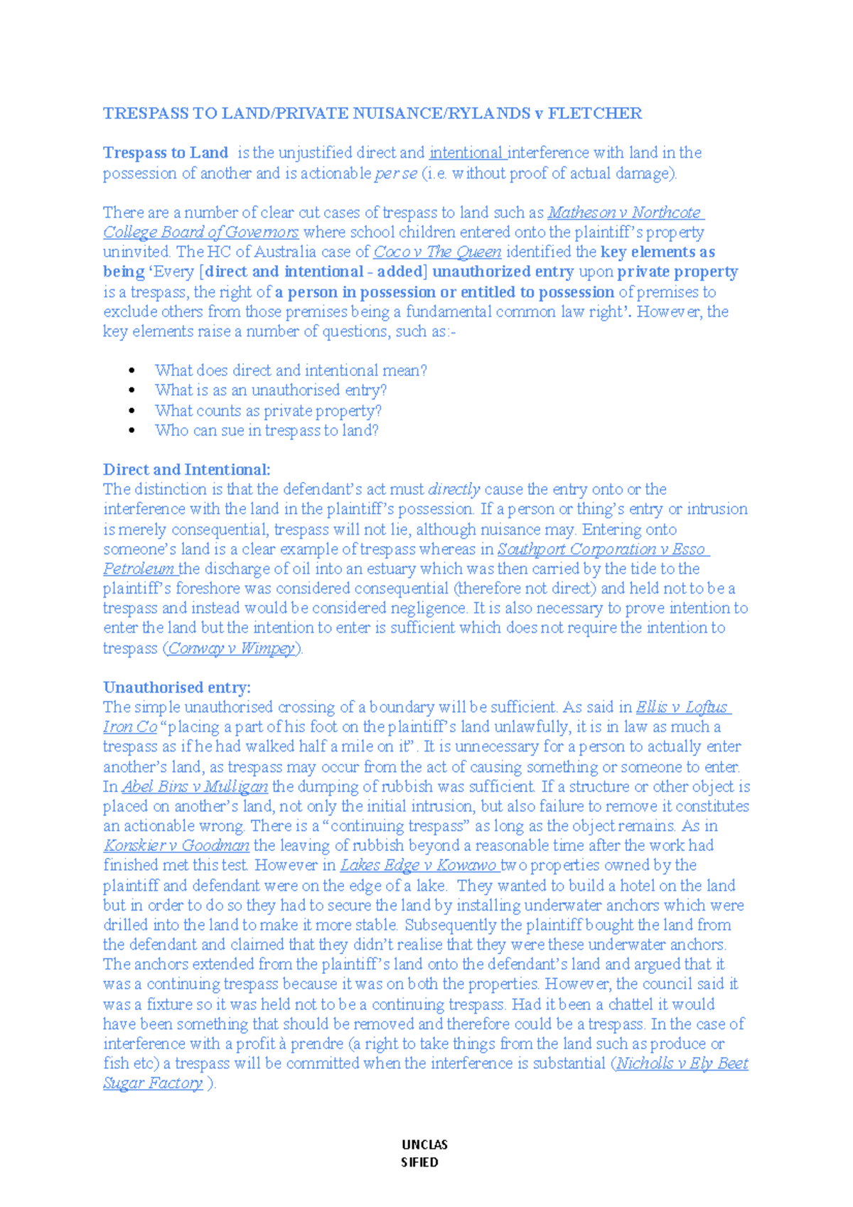 Nuisance TRESPASS TO LAND/PRIVATE NUISANCE/RYLANDS v FLETCHER Trespass to Land is the