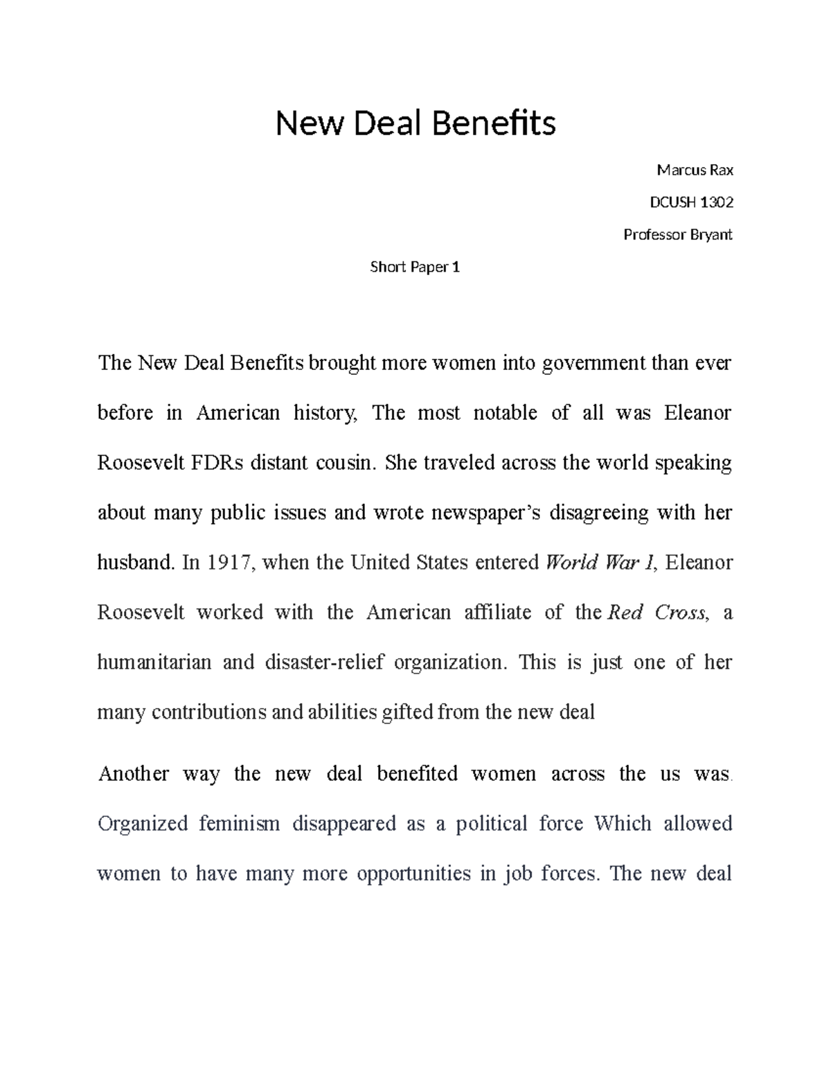 Short paper 1 - New Deal Benefits Marcus Rax DCUSH 1302 Professor ...