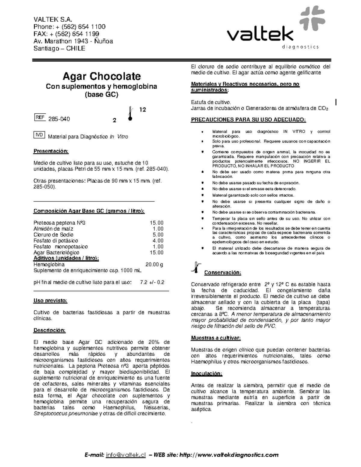 Agar Chocolate GC con supl VALTEK S. Phone + (562) 654 1100 FAX