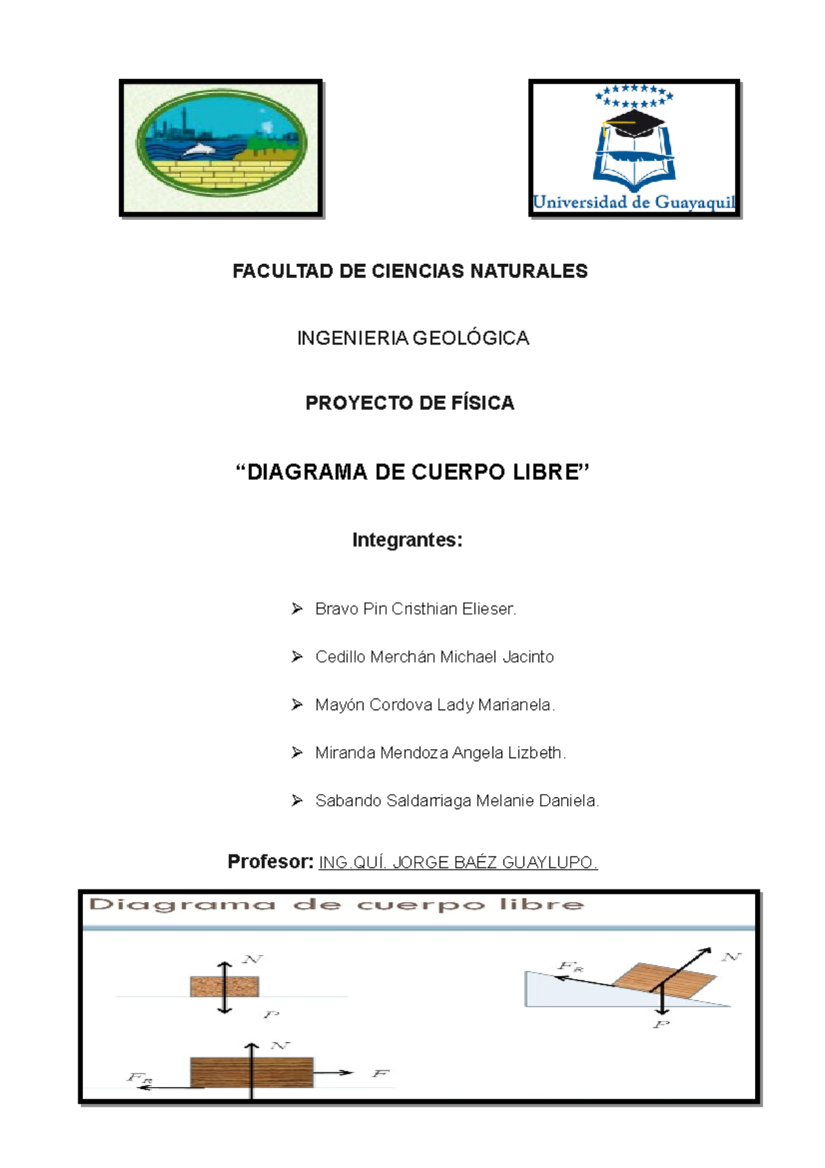 Proyecto DE Fisica, Diagrama DE Cuerpos Libre - FACULTAD DE CIENCIAS  NATURALES INGENIERIA GEOLÓGICA - Studocu