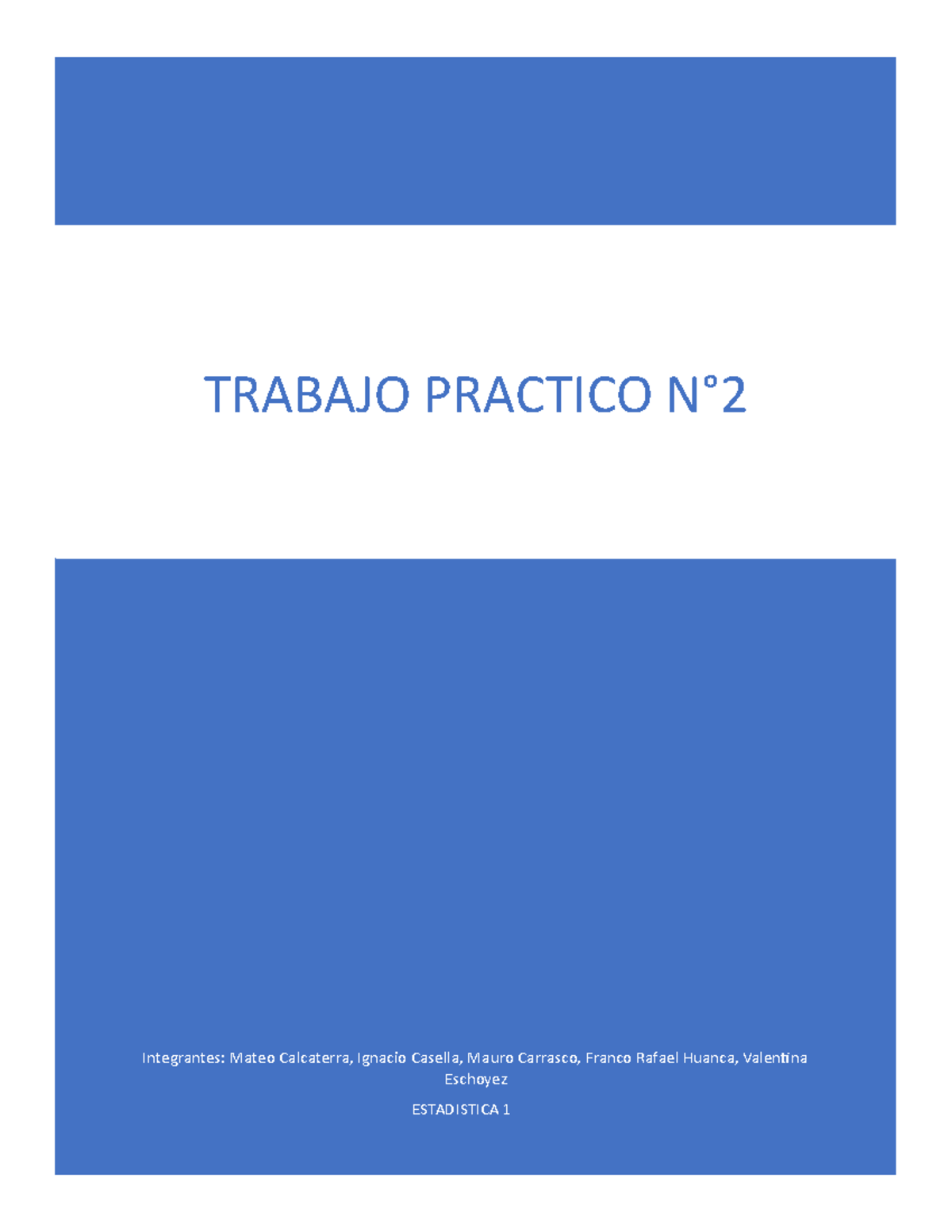 Tp 2 estadistica 1 ahi noma - Integrantes: Mateo Calcaterra, Ignacio ...