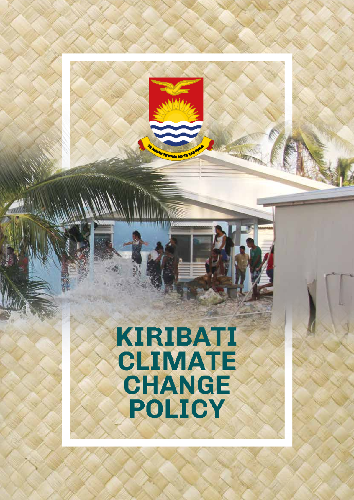 Kiribati Climate Change Policy - It has been, and will continue to be ...