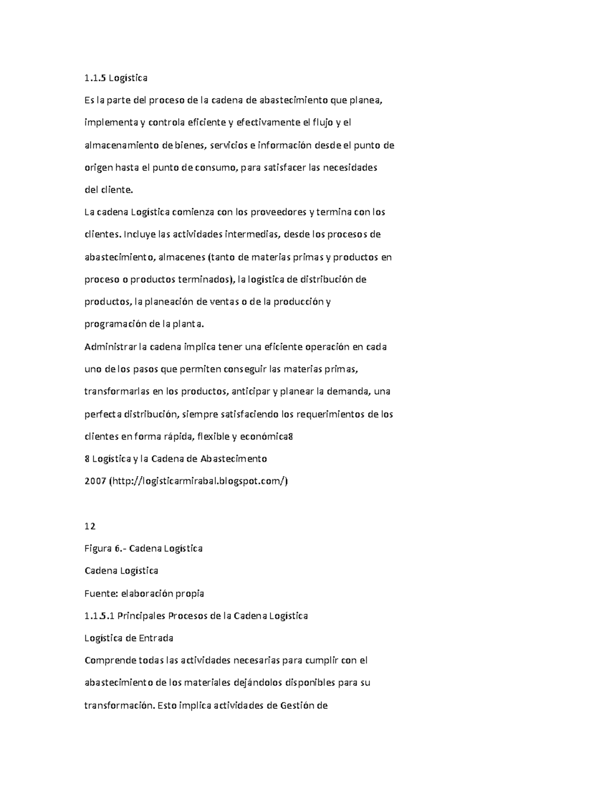 Apuntes sobre negocios - 1.1 Logística Es la parte del proceso de la ...