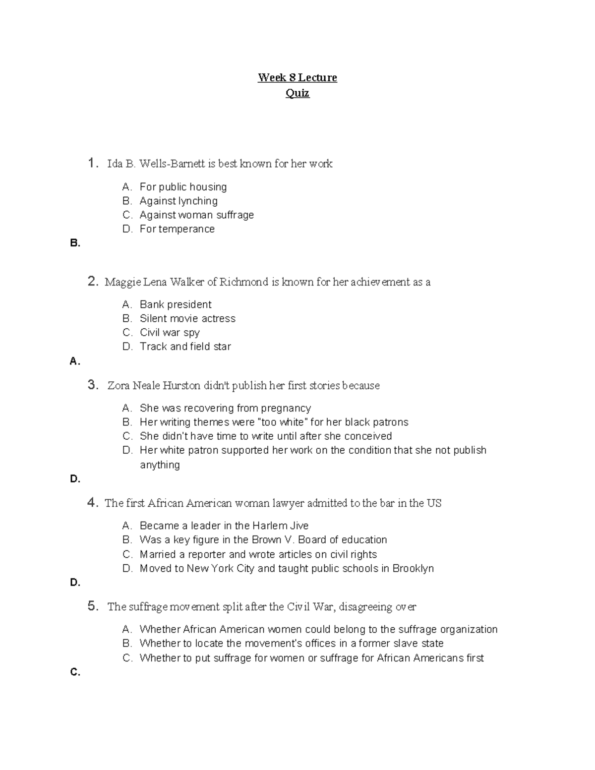 Week 8 Lecture Quiz - Week 8 Lecture Quiz 1. Ida B. Wells-Barnett Is ...