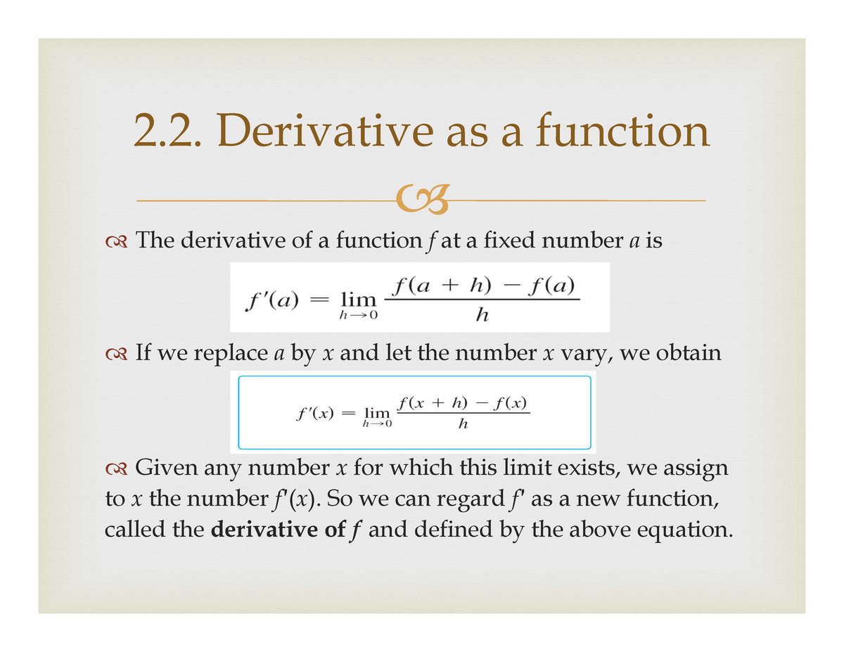 2.2. Derivative as a function - The derivative of a function f at a ...