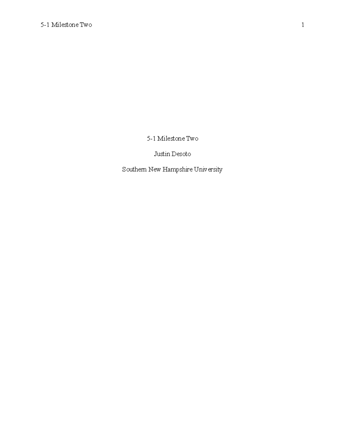 5-1 Milestone Two ISE 510 - 5-1 Milestone Two Justin Desoto Southern ...