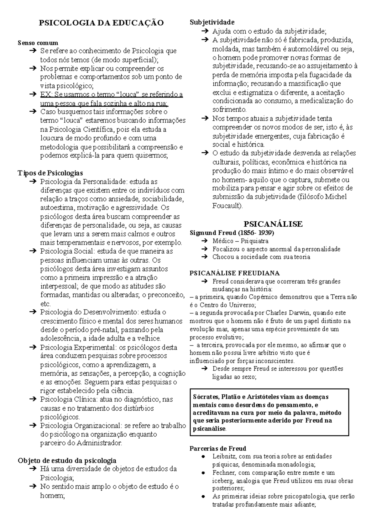 Resumo PSI DA Educação PSICOLOGIA DA EDUCAÇÃO Senso comum Se refere ao conhecimento de Studocu