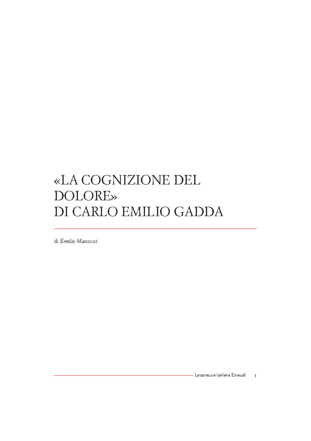 «LA Cognizione DEL Dolore» DI Carlo Emilio Gadda «LA COGNIZIONE DEL DOLORE» DI CARLO EMILIO