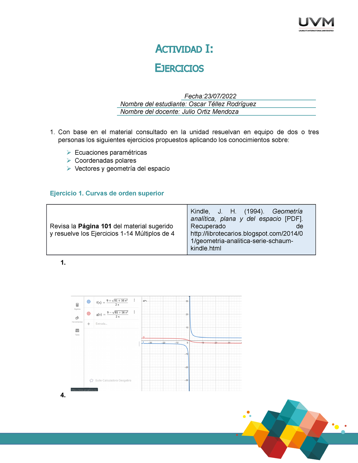 A1 Ejercicios - ACTIVIDAD I: EJERCICIOS Fecha:23/07/ Nombre Del ...