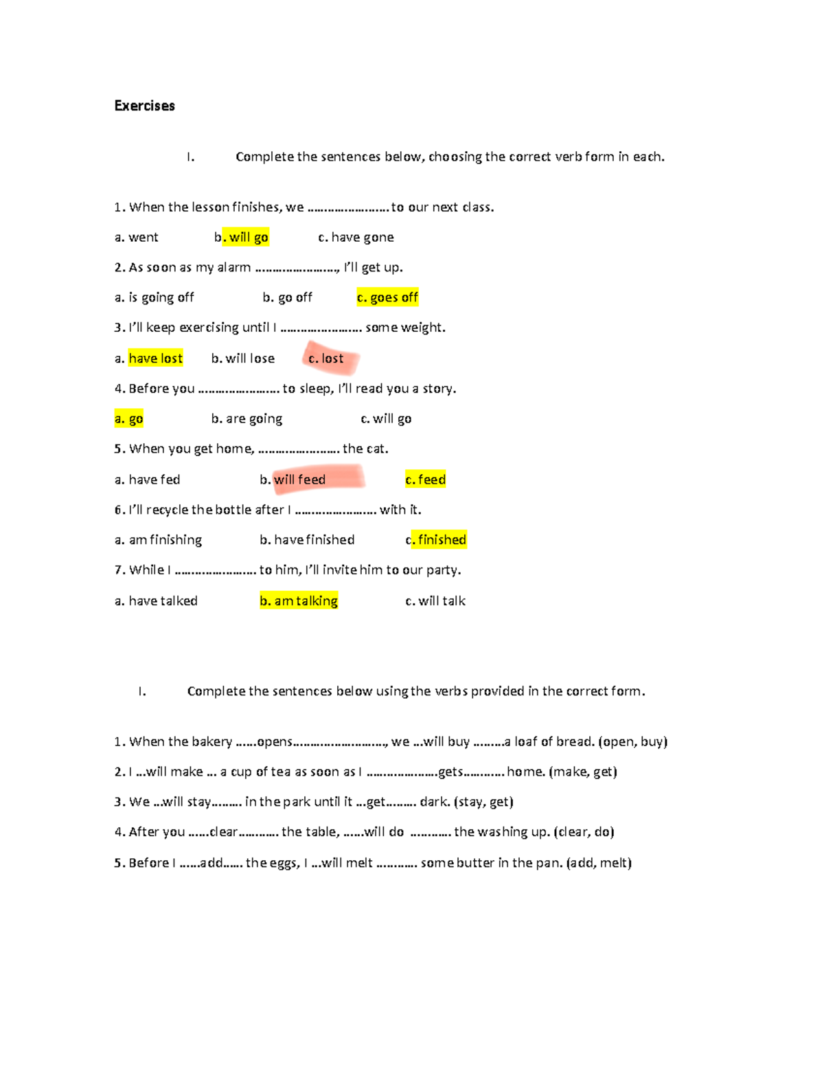 Exercises english - Práctica - Exercises I. Complete the sentences ...