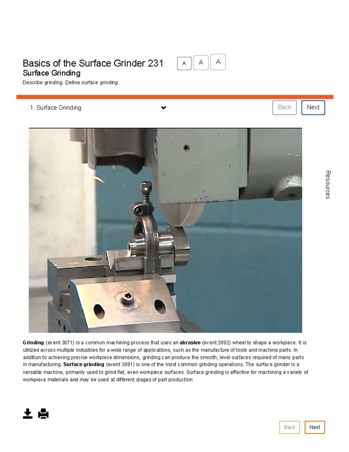 Basics of the Surface Grinder 231 Define surface grinding. A A A