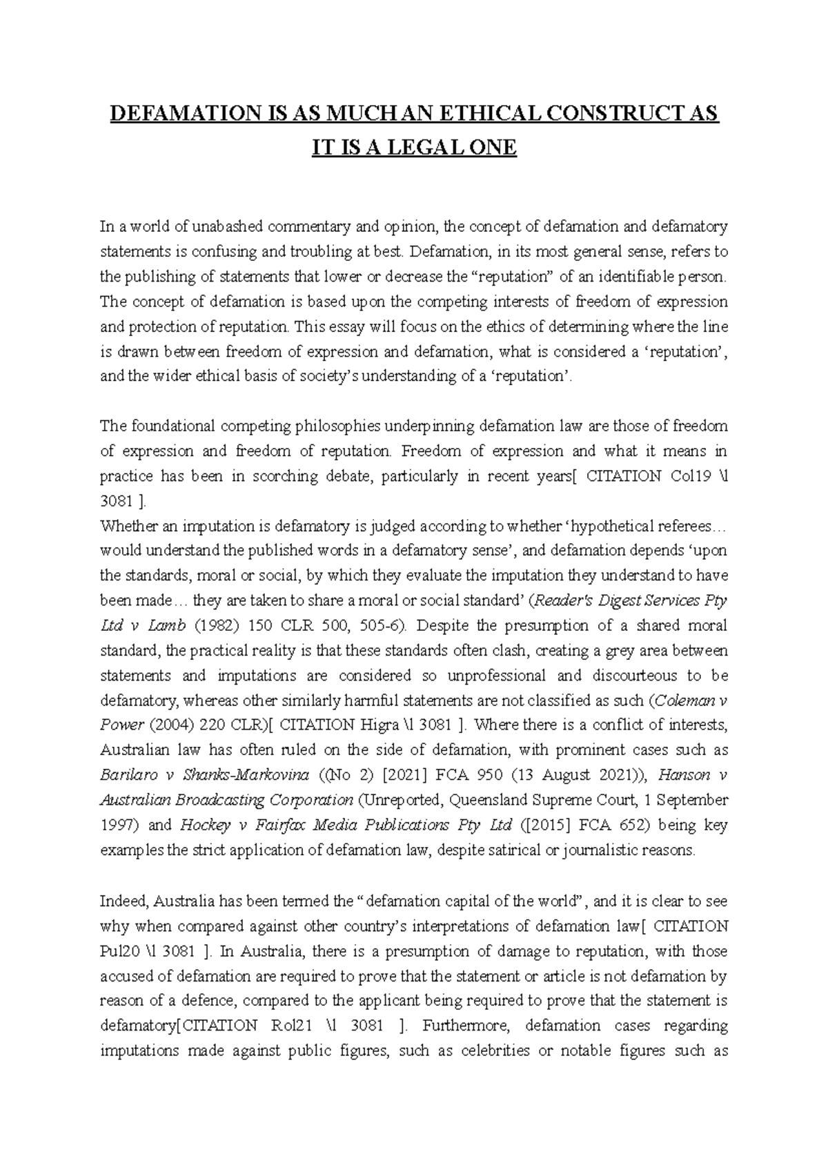 Defamation Essay Media Law and Ethics DEFAMATION IS AS MUCH AN