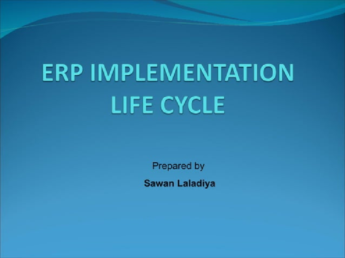 Erp implementation life cycle 10316390 - Enterprise System Development ...