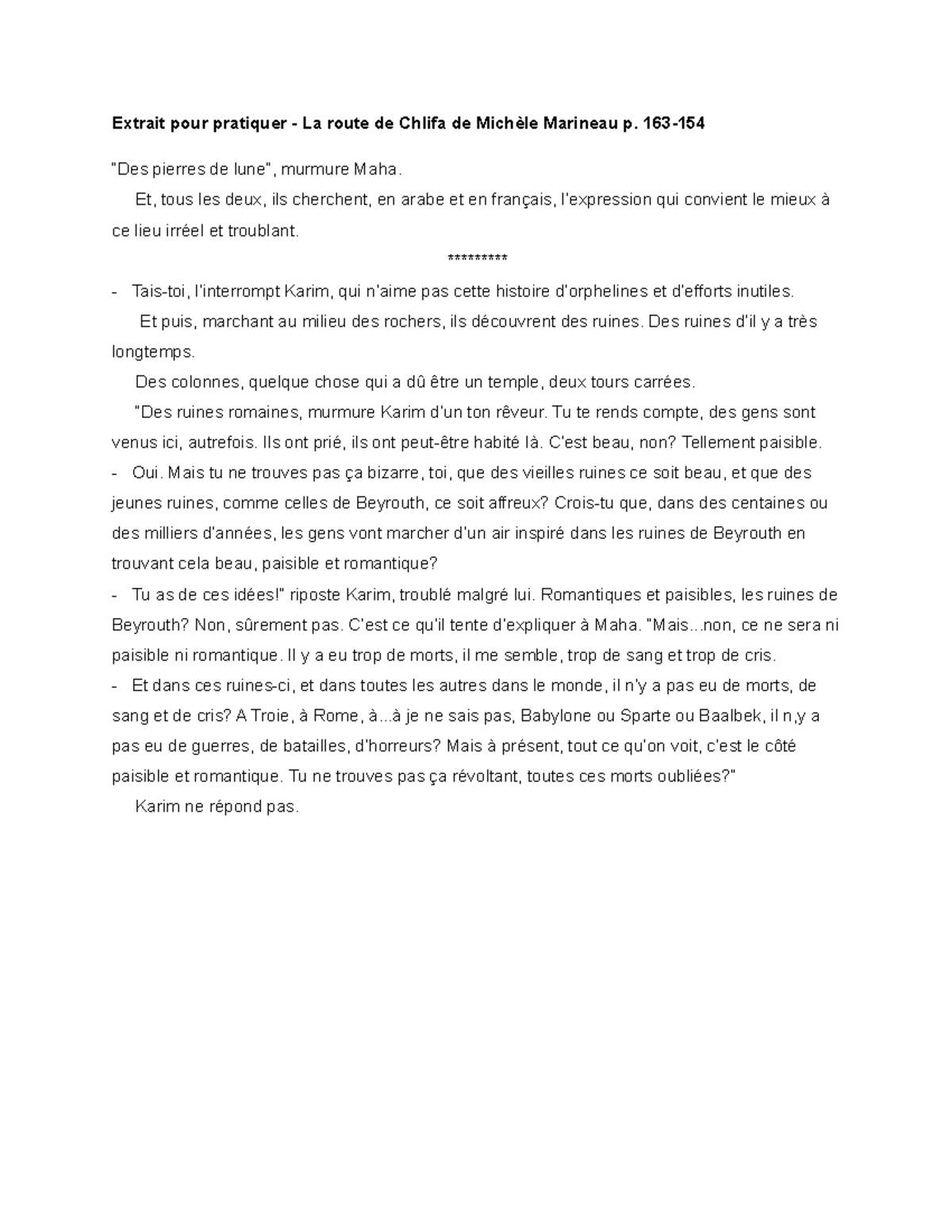 La Route De Chlifa Questions Et Reponses Extrait pour pratiquer - La route de Chlifa de Michèle Marineau - 163- “Des  pierres de lune”, - Studocu