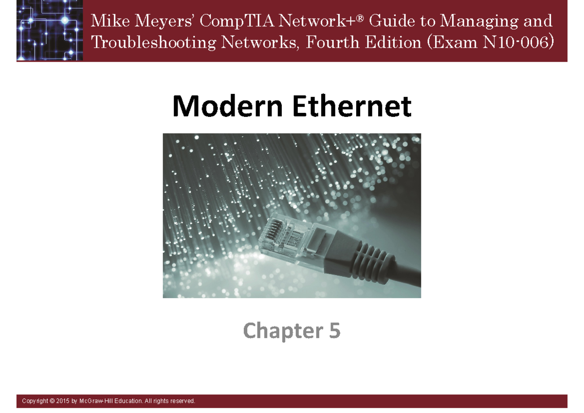 Chptr-5 IT - About Ethernet - Mike Meyers’ CompTIA Network+ Guide to ...
