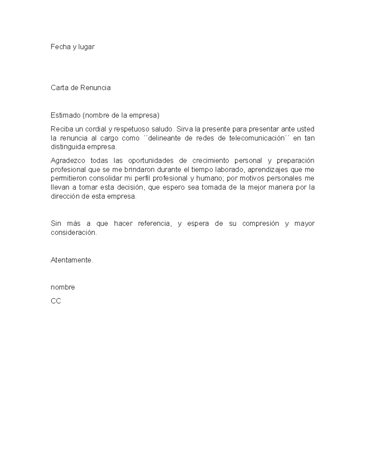 Carta De Renuncia Estimado Nombre De La Empresa Reciba Un Cordial Y Respetuoso Saludo Sirva