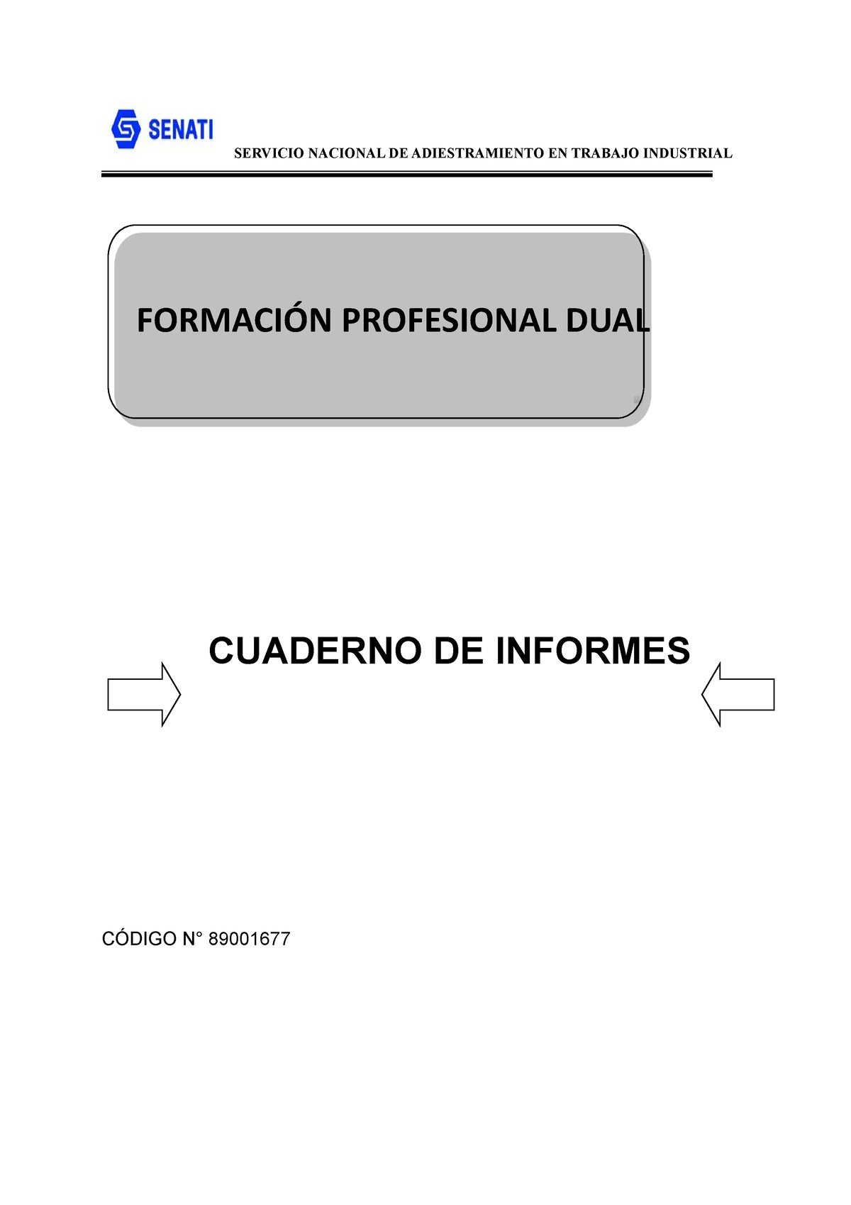 Cuaderno De Informes Semana 1 Q Cuaderno De Informes CÓdigo N° 89001677 Servicio Nacional De 6777