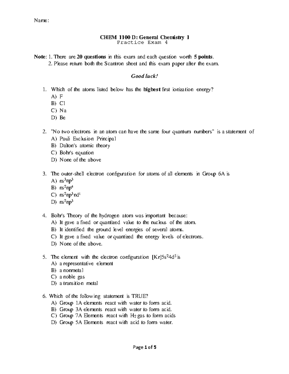 Practice Exam 4 - CHEM 1100 D: General Chemistry I Exam# Note: 1. There ...