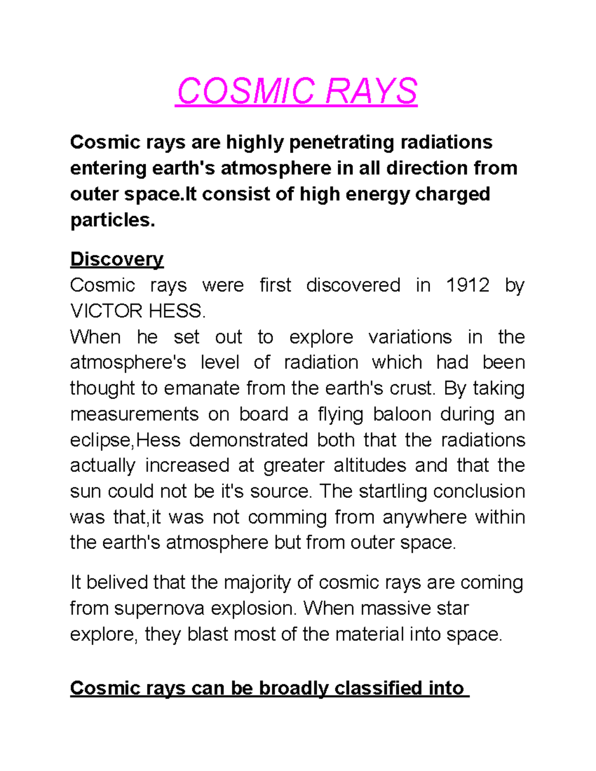 Cosmic RAYS - COSMIC RAYS Cosmic rays are highly penetrating radiations ...