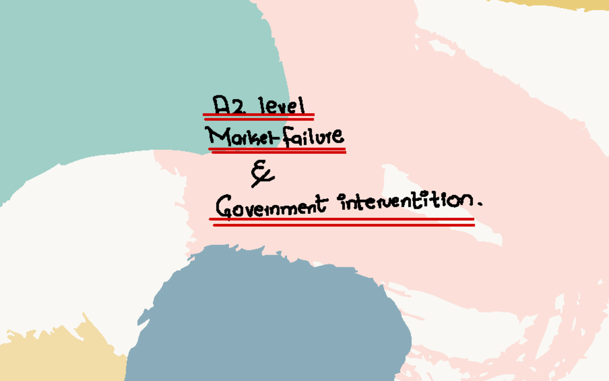 A2 Efficiency and government intervention - 172 level Market failure ...