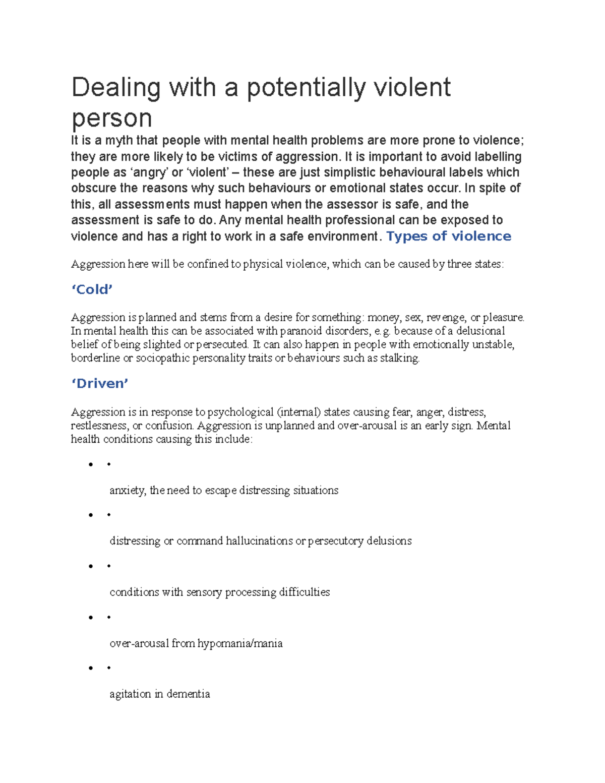 Dealing with a potentially violent person It is important to avoid