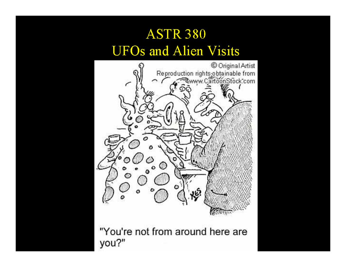 Slides 23 UFOS and alien visits astronomy - ASTR 380 UFOs and Alien ...