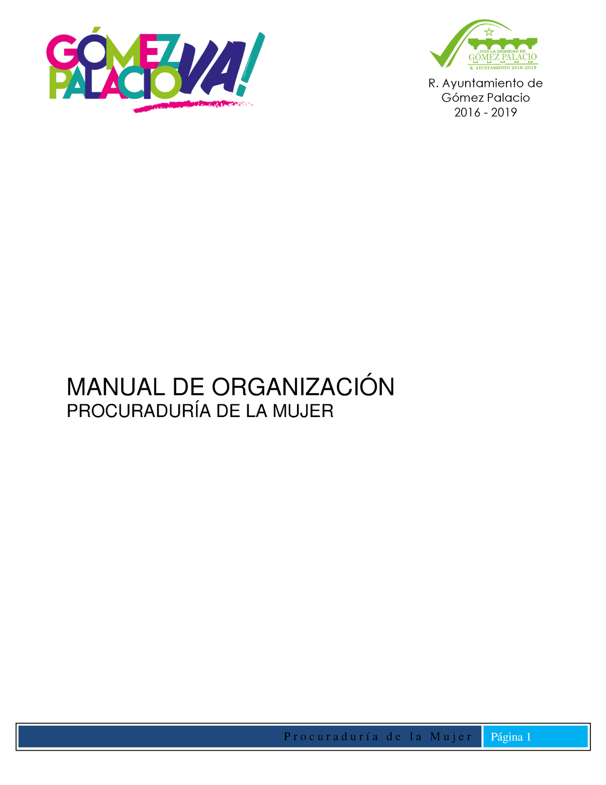 Manual De Organizacion Prodem 2016 2019 1 GÛmez Palacio 2016 2019 Manual De OrganizaciÓn 4676