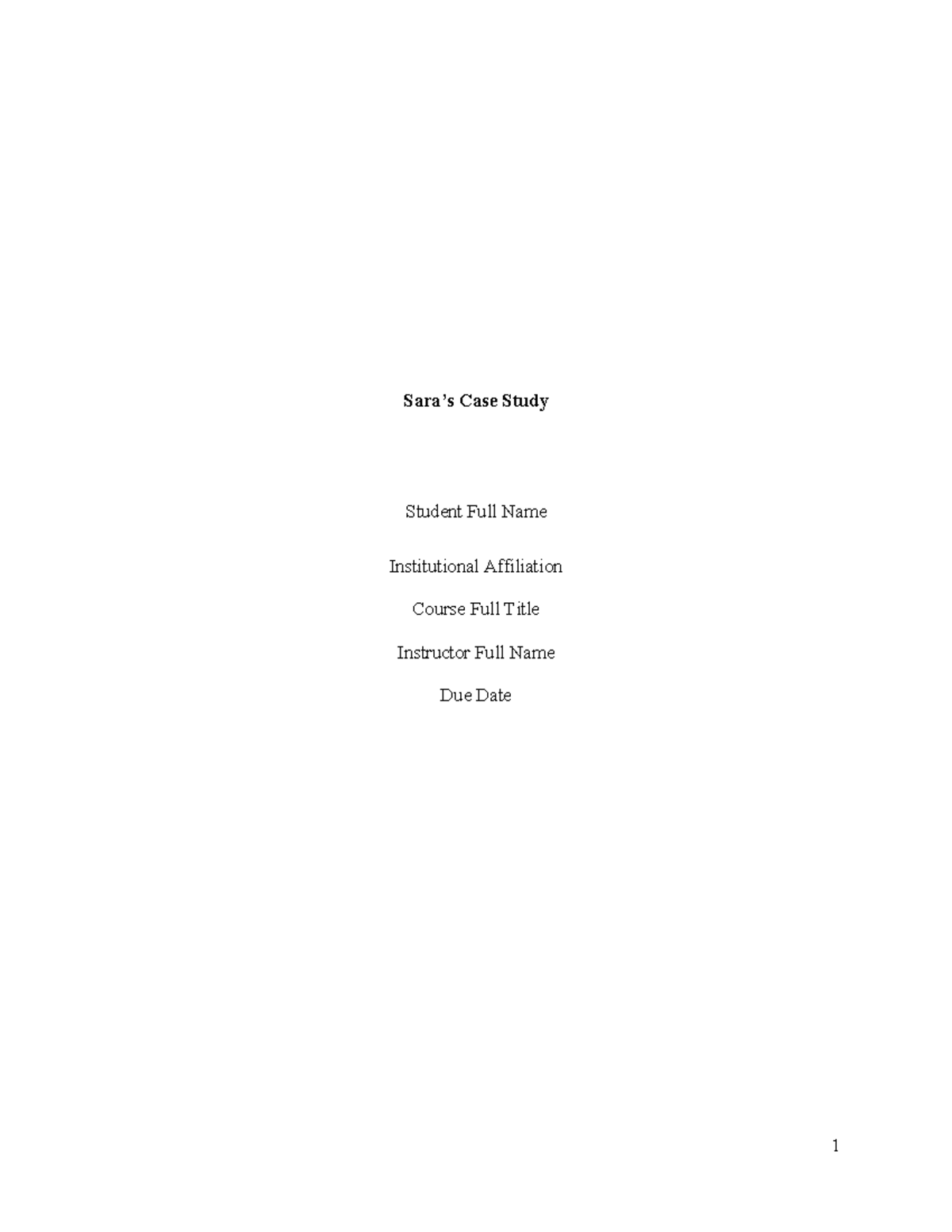 Sara's Case Study - lecture notes - Sara’s Case Study Student Full Name ...