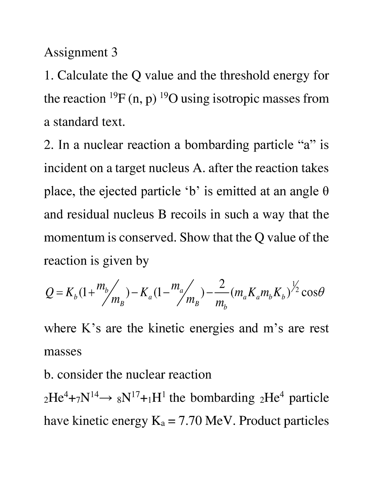 Assignment 3 - In A Nuclear Reaction A Bombarding Particle “a” Is ...