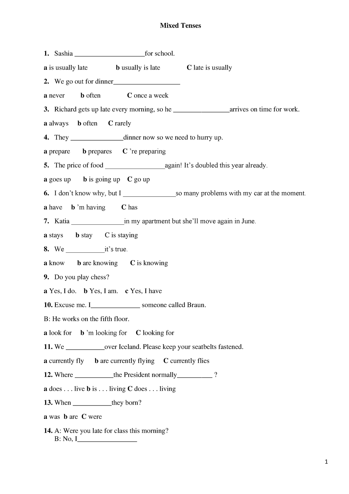 Mixed tenses - Mixed Tenses 1. Sashia ____________________for school. a ...