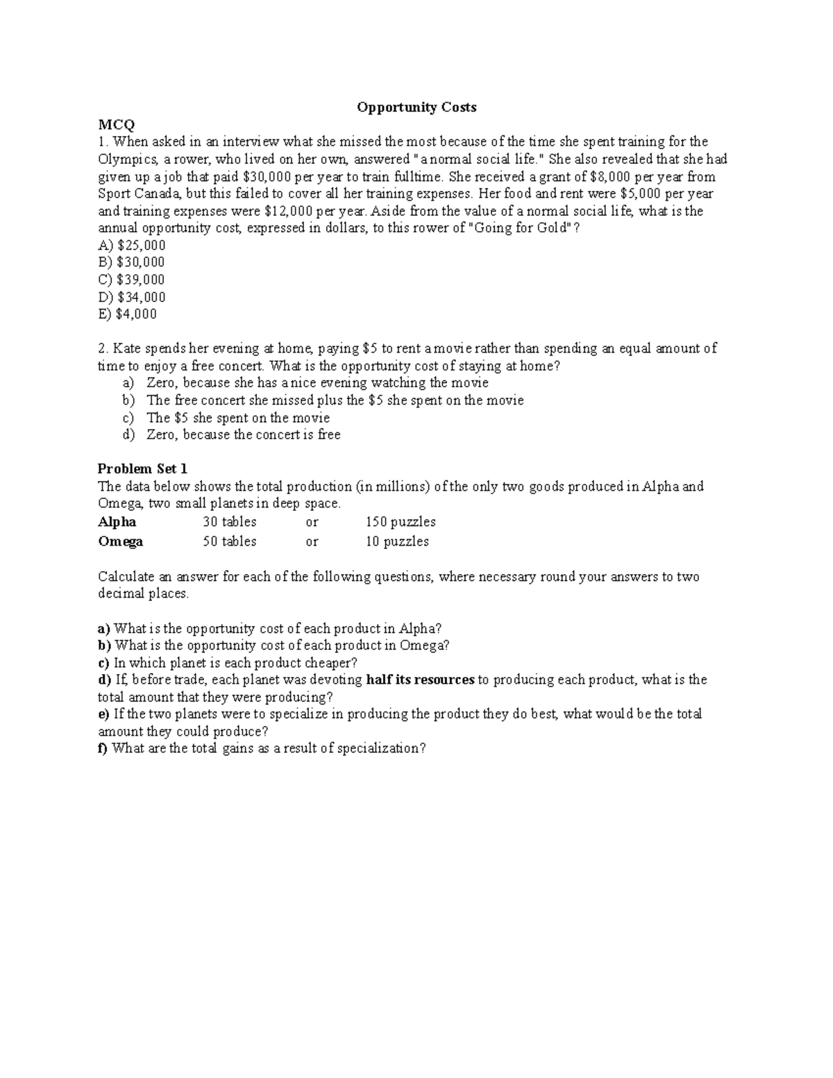 Opportunity Costs Questions Opportunity Costs MCQ 1. When asked in an