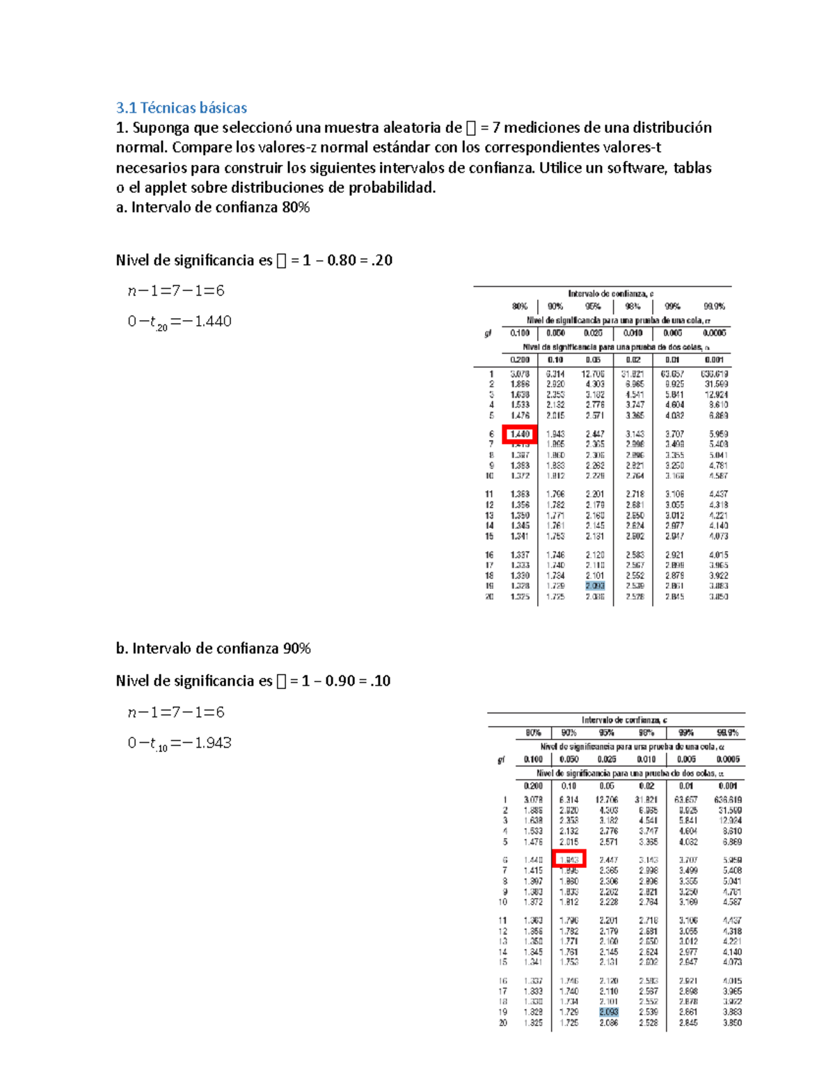 Ejemplo Estadistica A3 en la estadistica 3 Técnicas básicas Suponga que seleccionó una muestra