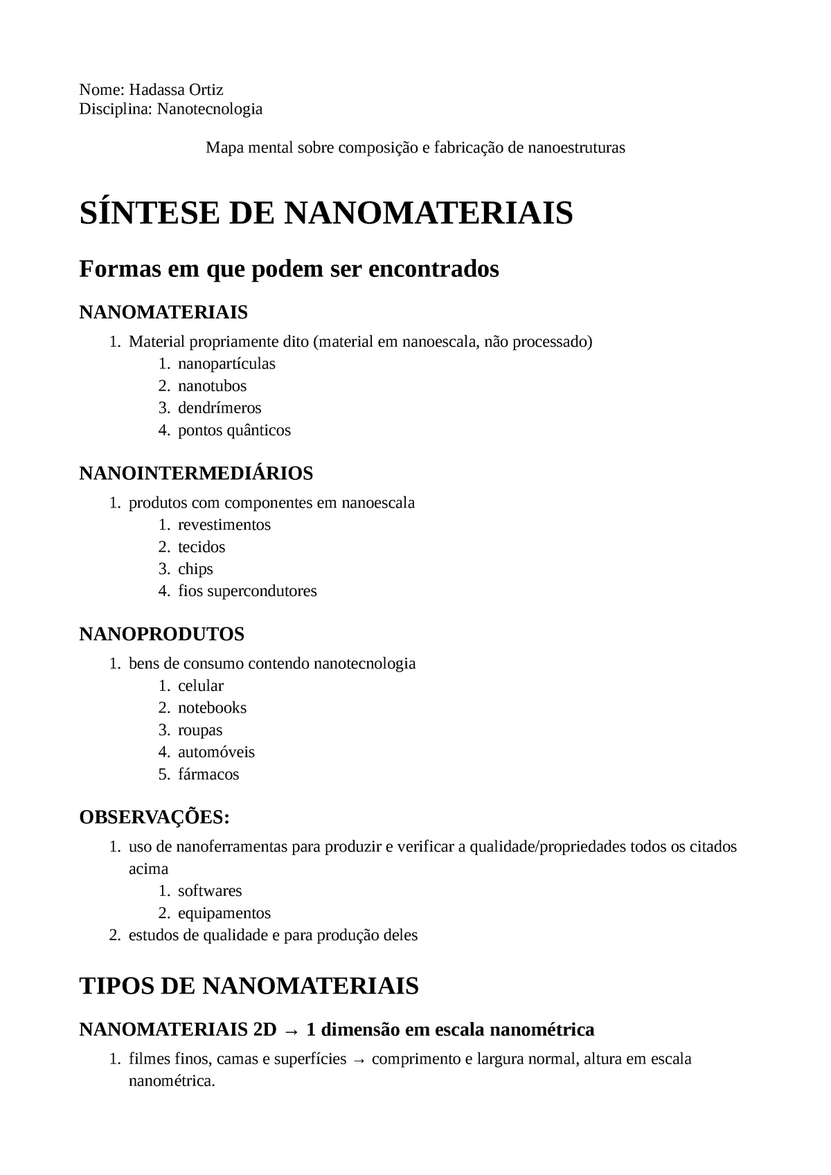 Síntese de nanomateriais - Nome: Hadassa Ortiz Disciplina: Nanotecnologia Mapa  mental sobre - Studocu