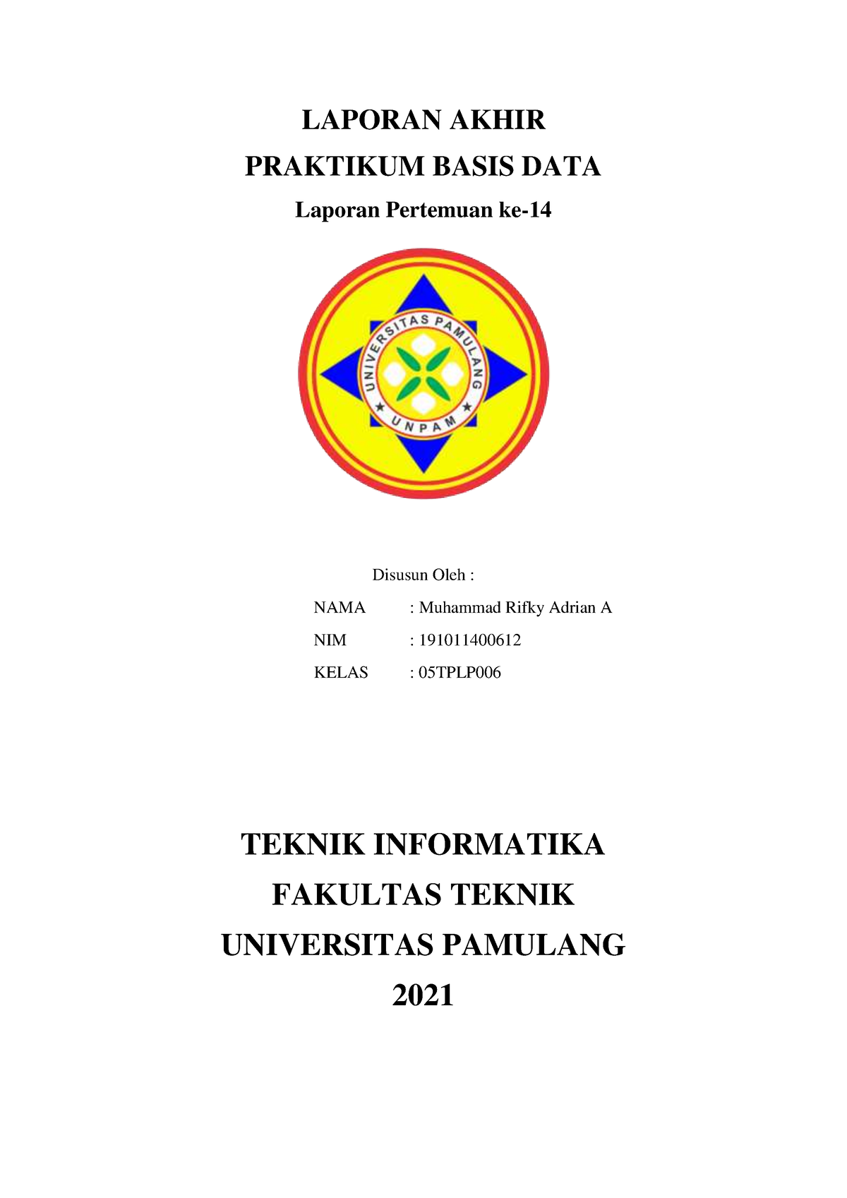 20211 05TPLP006 PDB Akhir 14 Muhammad Rifky Adrian A - LAPORAN AKHIR ...