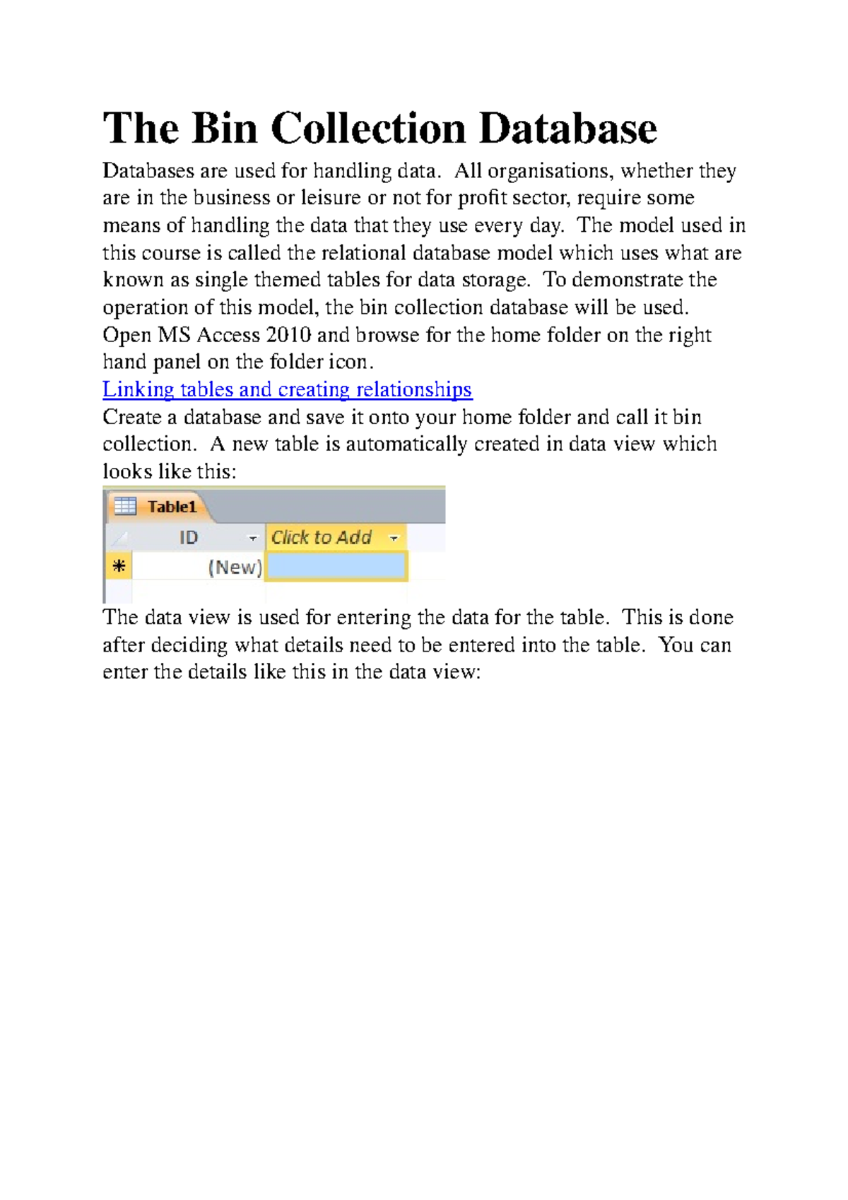 The Bin Collection Database The Bin Collection Database Databases are