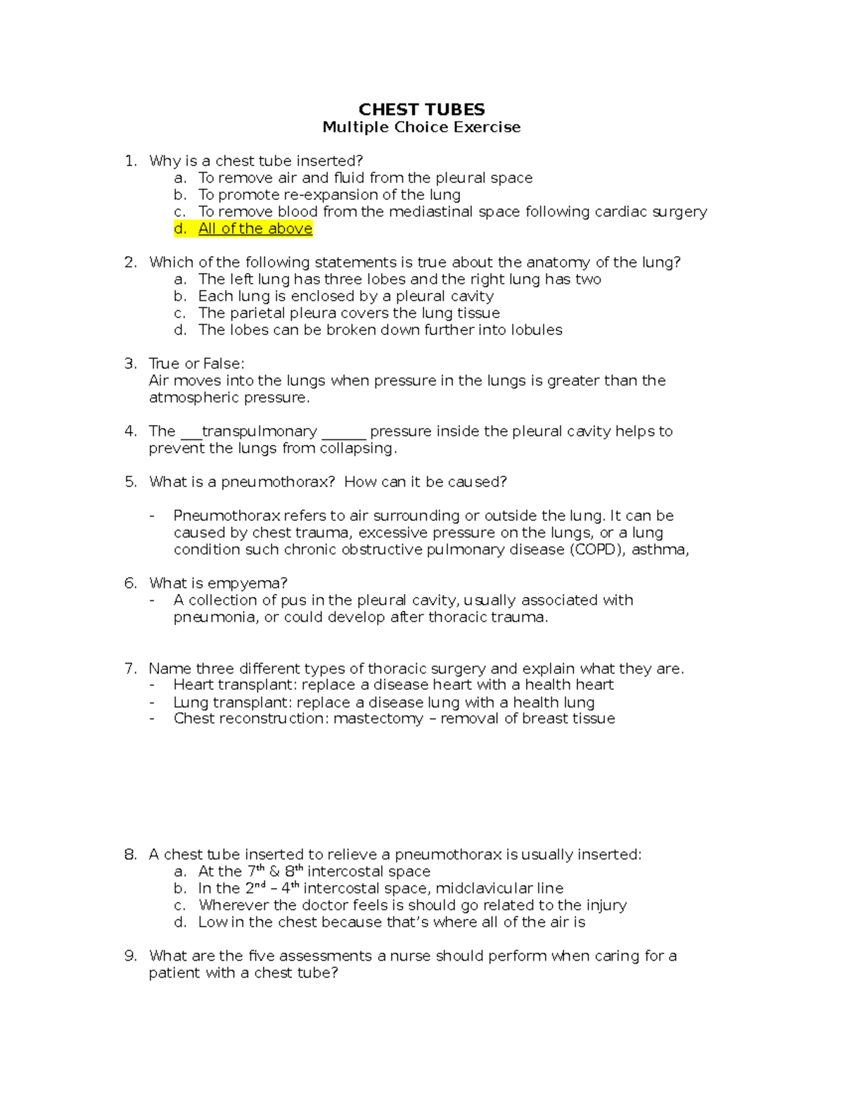 Chest tubes questions CHEST TUBES Multiple Choice Exercise 1. Why is