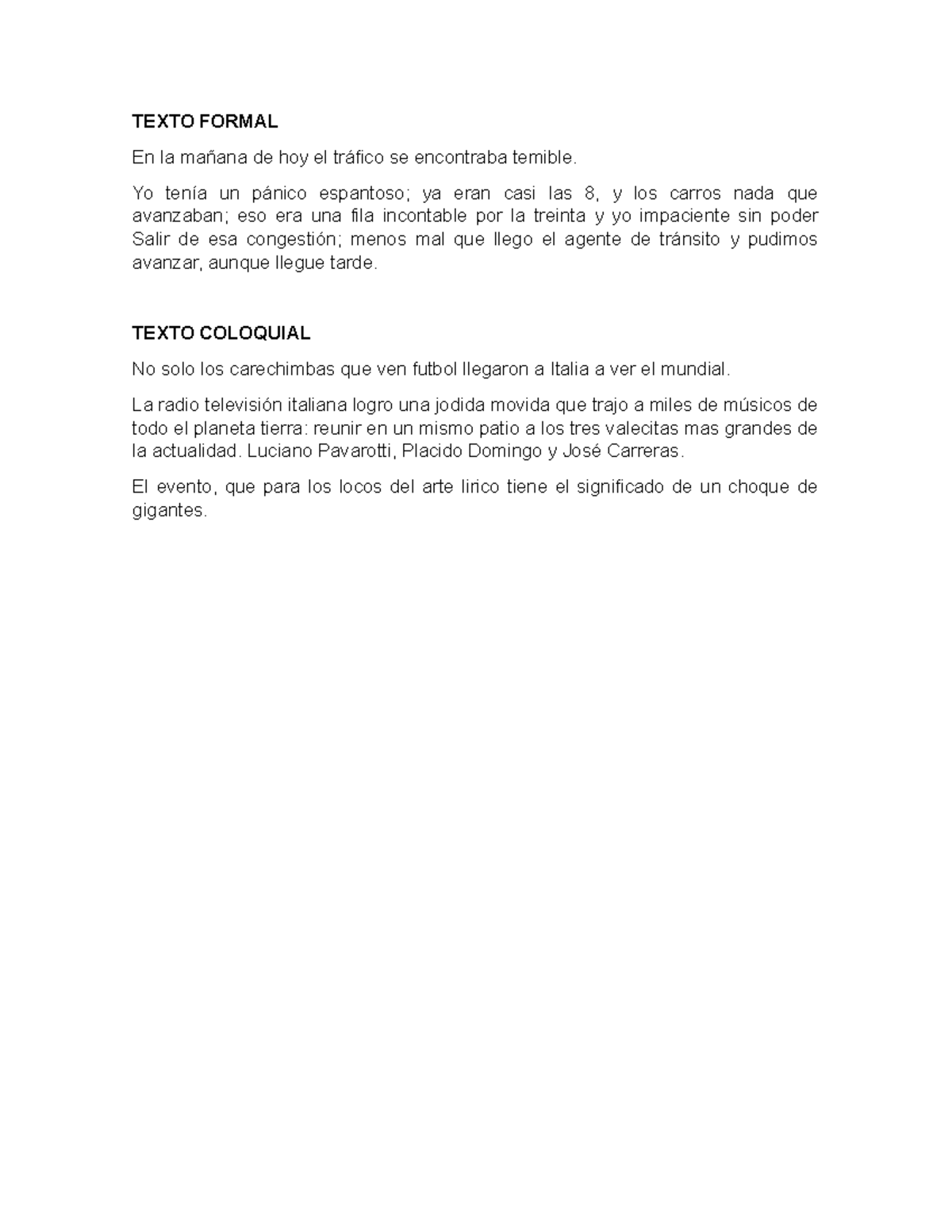 Niveles Linguisticos - TEXTO FORMAL En la mañana de hoy el tráfico se ...