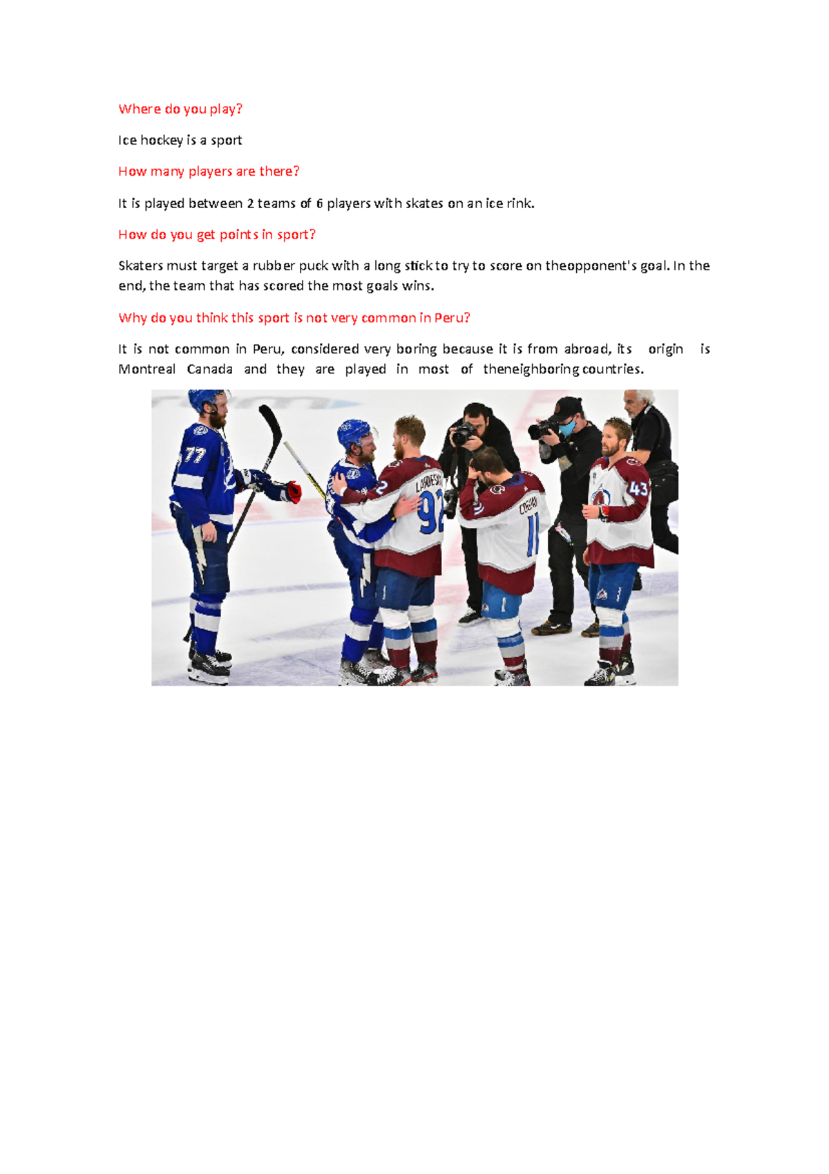 Tarea 15 ingles Where do you play? Ice hockey is a sport How many