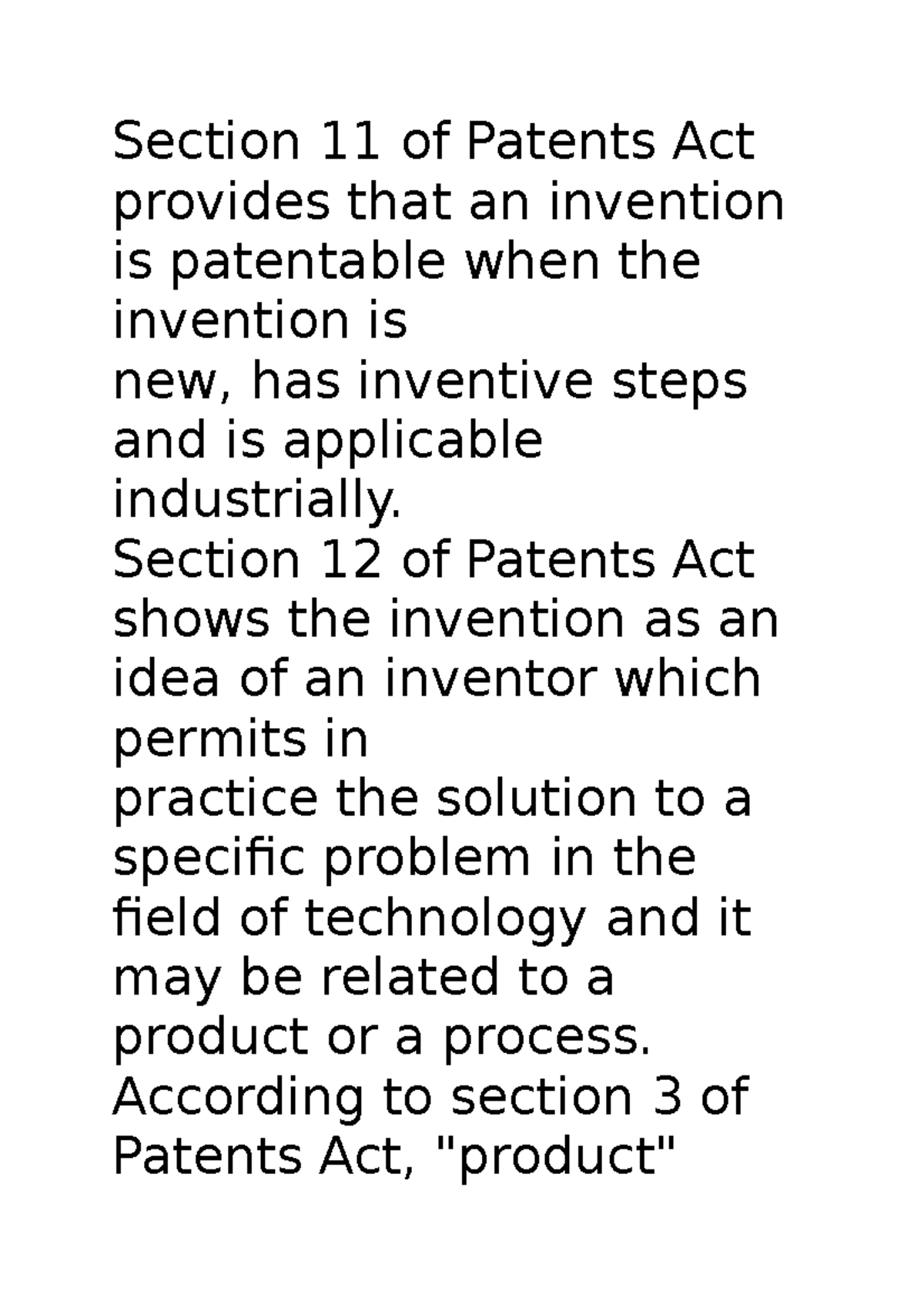 Patents (PART I) Section 11 of Patents Act provides that an invention