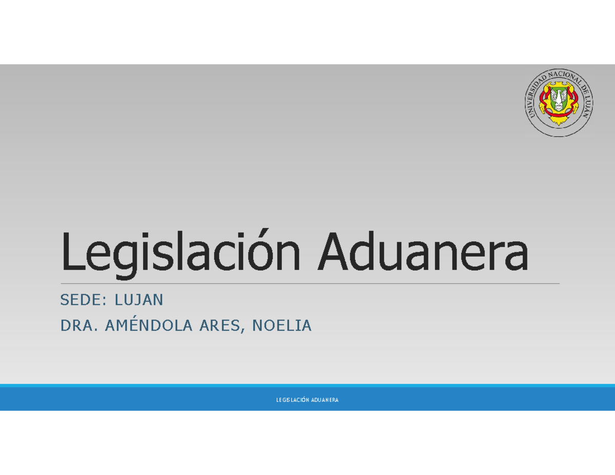 Unlu Aduanero Destinaciones Impo Legislación Aduanera Sede Lujan Dra