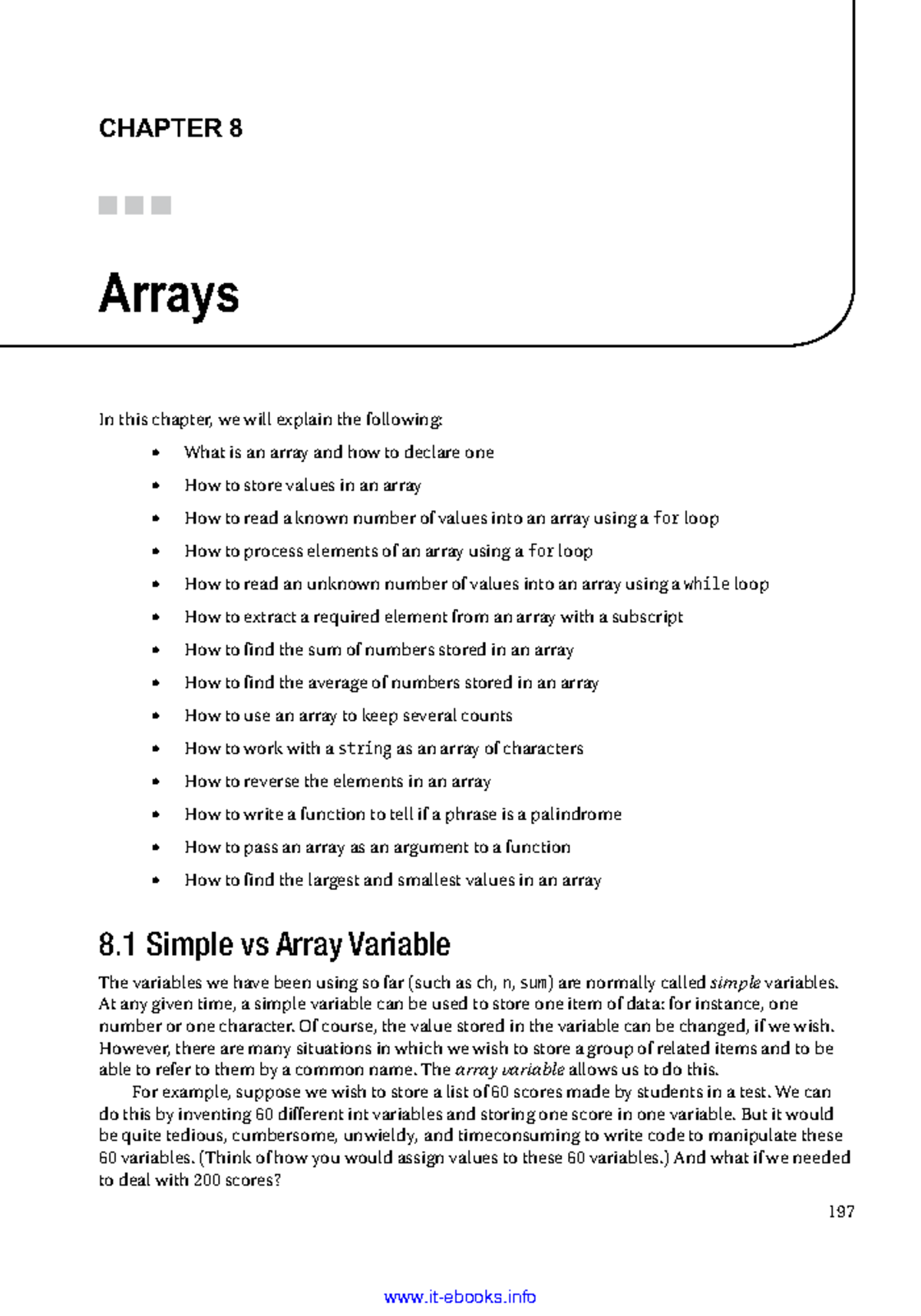Learn to program language - 197 CHAPTER 8 Arrays In this chapter, we ...