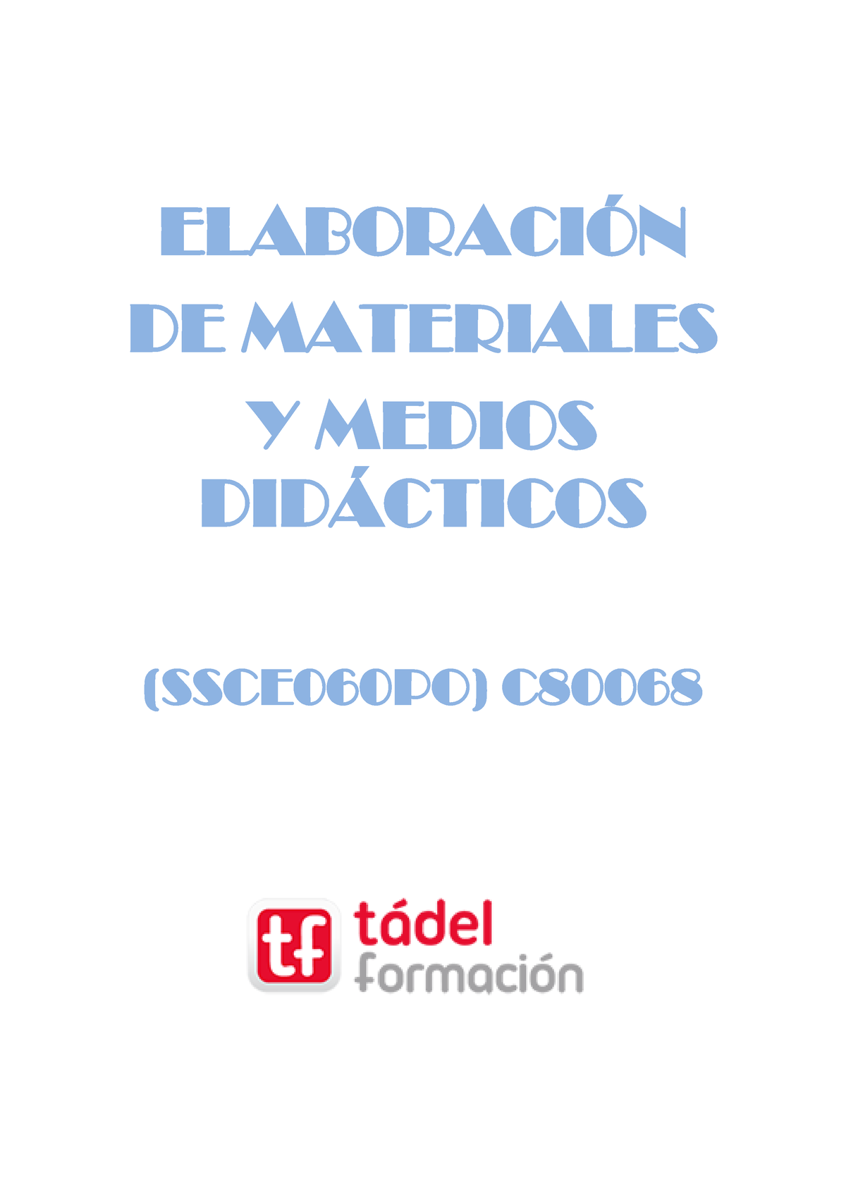 Elaboración De Materiales Y Medios Didácticos - ELABORACI”N DE ...