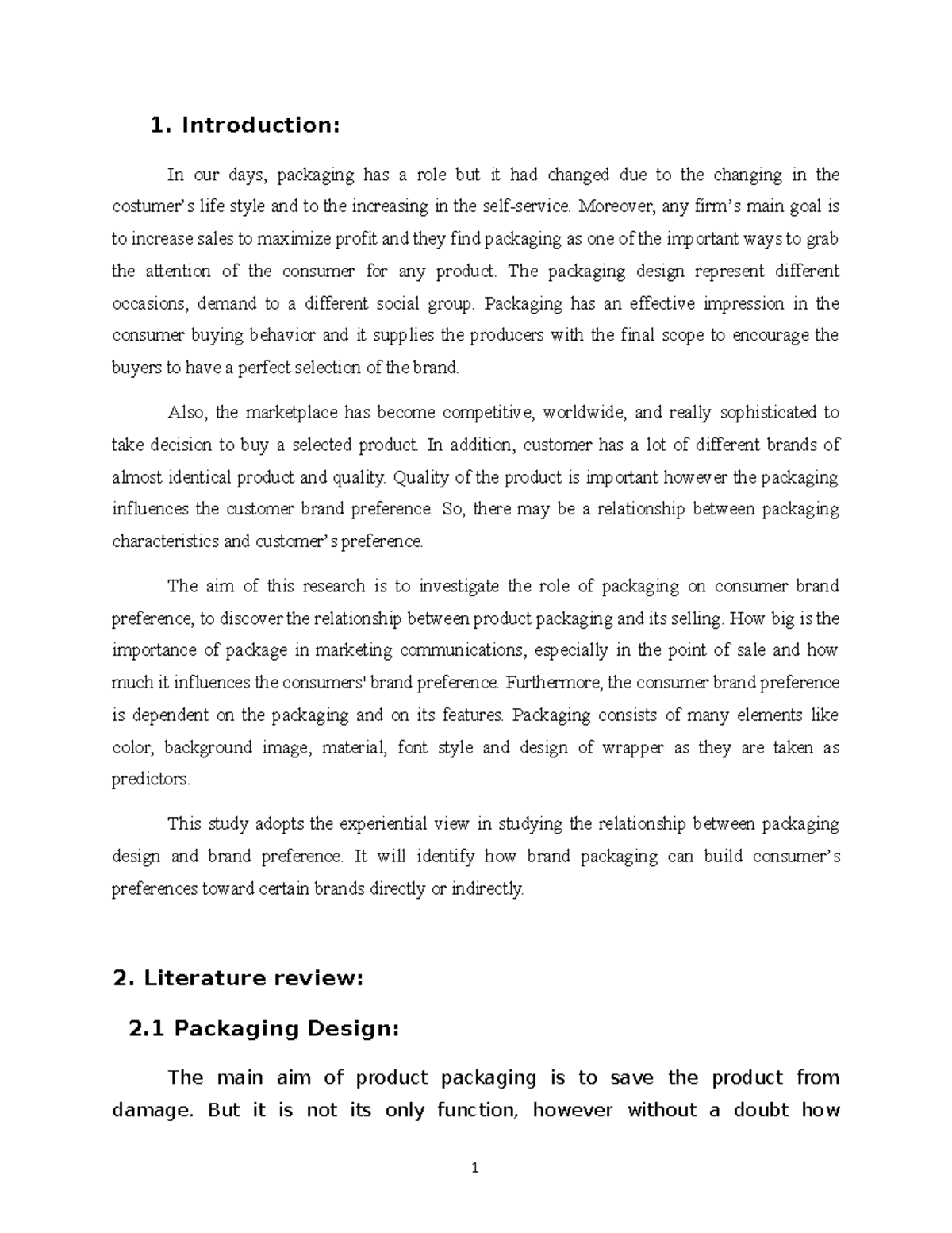 Final project - 1. Introduction: In our days, packaging has a role but ...