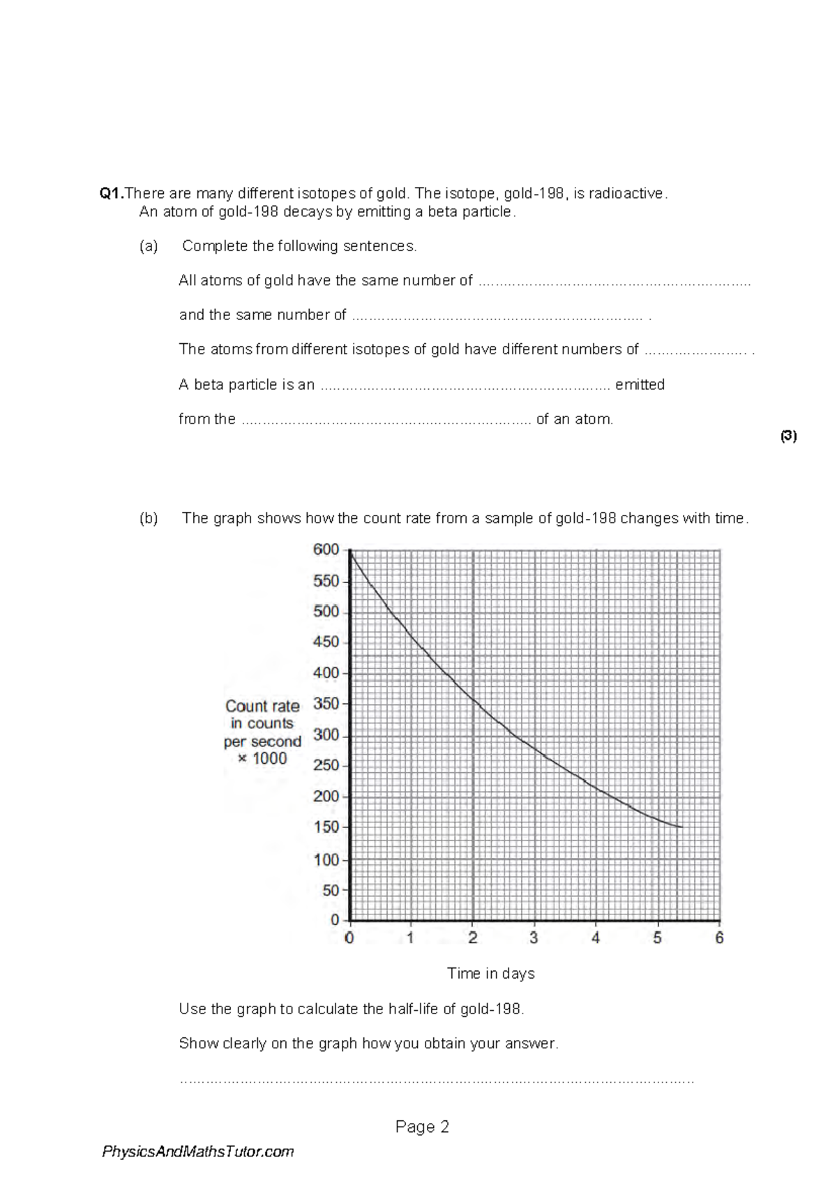 Atoms & Isotopes 3 QP - Page 2 Q1 are many different isotopes of gold ...