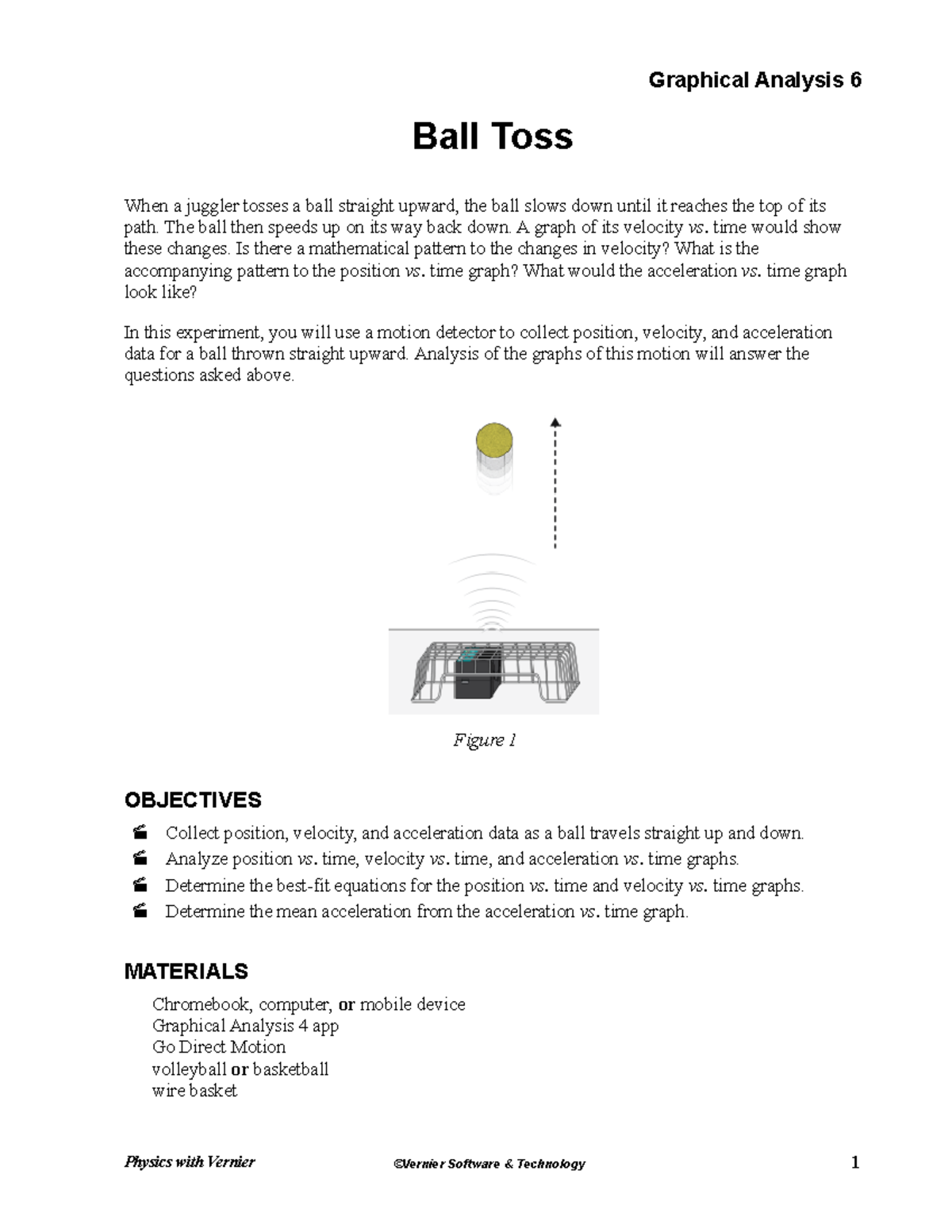Physics With Vernier 06 Ball Toss Graphical Analysis 6 Ball Toss When a juggler tosses a ball