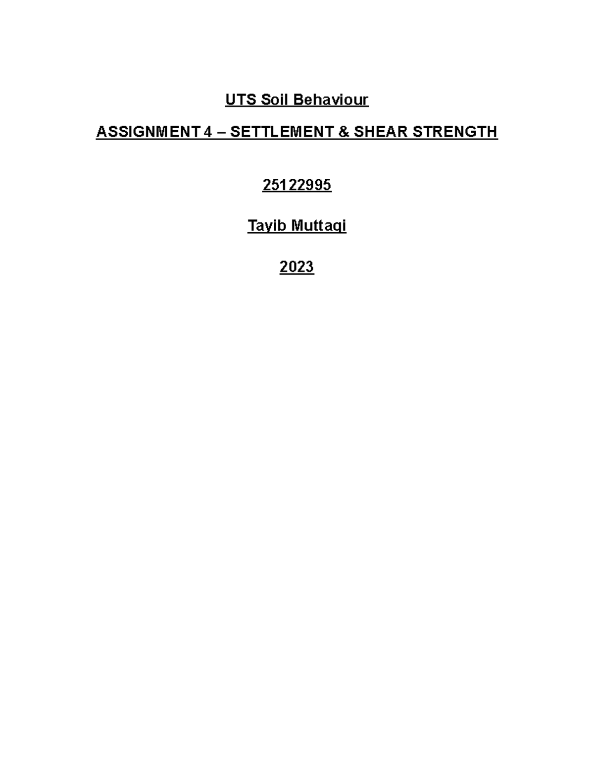 UTS Soil Behaviour - AT4 - UTS Soil Behaviour ASSIGNMENT 4 – SETTLEMENT ...