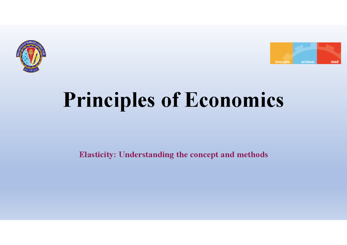 5. Lecture-1-Elasticity-13-09-2021 - Principles of Economics Elasticity ...