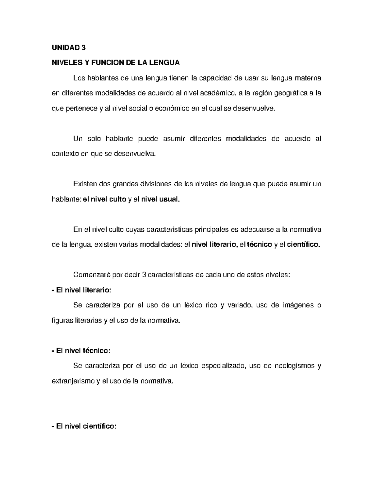 Contenidos de la unidad 3 UNIDAD 3 NIVELES Y FUNCION DE LA LENGUA Los Contenidos de la unidad 3 UNIDAD 3 NIVELES Y FUNCION DE LA LENGUA Los
